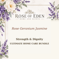 Rose of Eden Rose Geranium Jasmine Ultimate Home Care Bundle